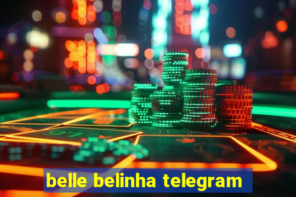 belle belinha telegram